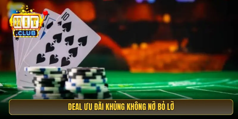 Deal ưu đãi khủng không nỡ bỏ lỡ Deal ưu đãi khủng không nỡ bỏ lỡ