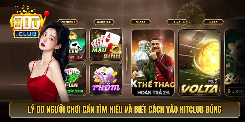 Lý do người chơi cần tìm hiểu và biết cách vào HitClub đúng