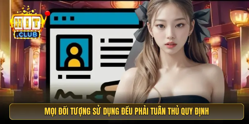 Mọi đối tượng sử dụng đều phải tuân thủ quy định