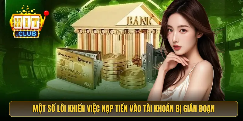 Một số lỗi khiến việc nạp tiền vào tài khoản bị gián đoạn Một số lỗi khiến việc nạp tiền vào tài khoản bị gián đoạn